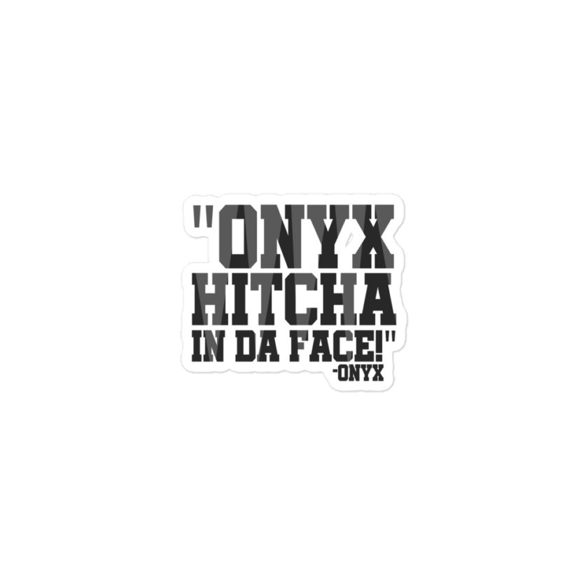 Onyx hitcha in da face Bubble-free stickers - Image 2