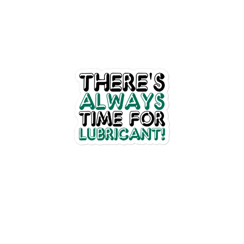 There's always time for lubricant! - Henry block, Evolution Bubble-free stickers - Image 2