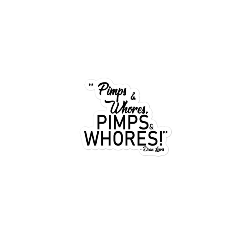 Pimps and whores, PIMPS AND WHORES! - Dean Lewis, Accepted Bubble-free stickers - Image 2