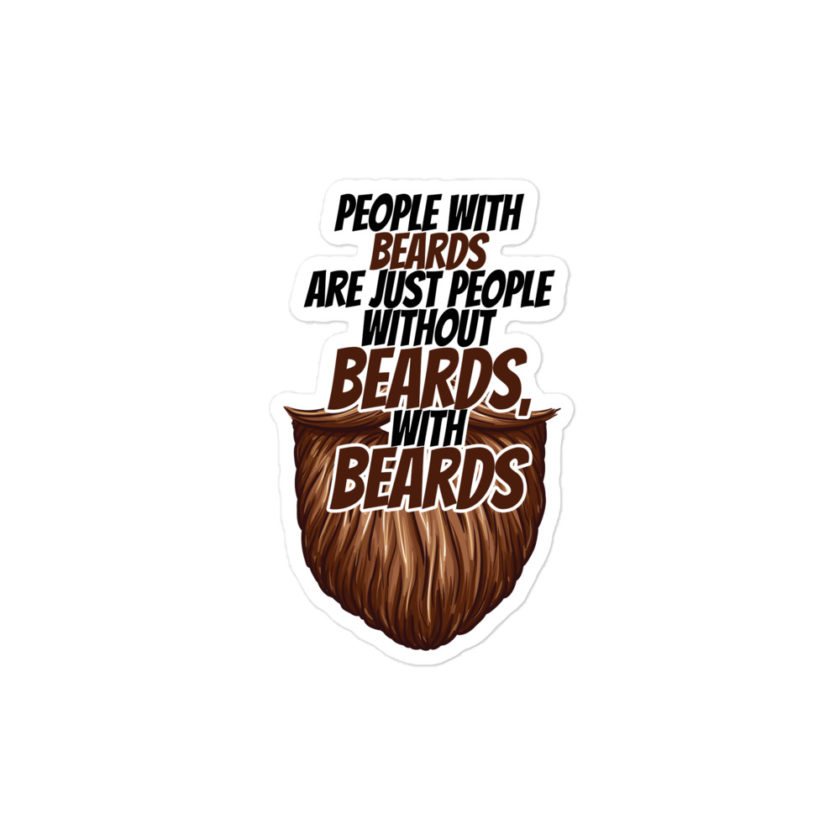 People with beards are just people without beards, with beards Bubble-free stickers - Image 3