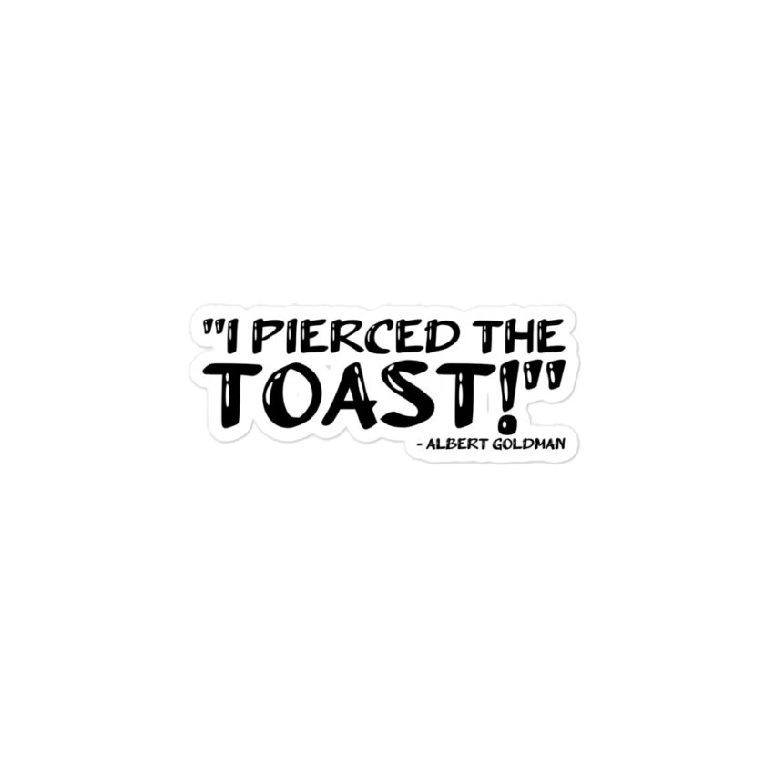 I pierced the toast! - Albert Goldman, The Birdcage  Bubble-free stickers - Image 3