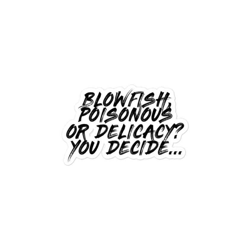 Blowfish, poisonous or delicacy...you decide Bubble-free stickers - Image 3