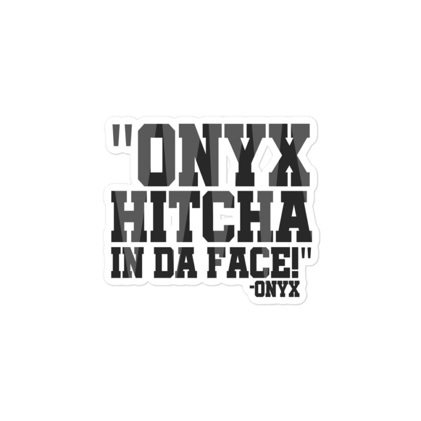 Onyx hitcha in da face Bubble-free stickers - Image 3