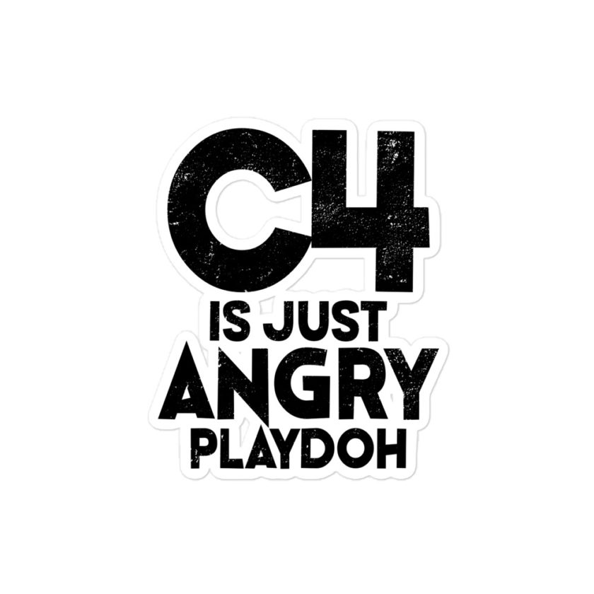 C4 is just angry playdoh Bubble-free stickers - Image 3
