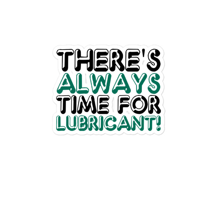 There's always time for lubricant! - Henry block, Evolution Bubble-free stickers - Image 3