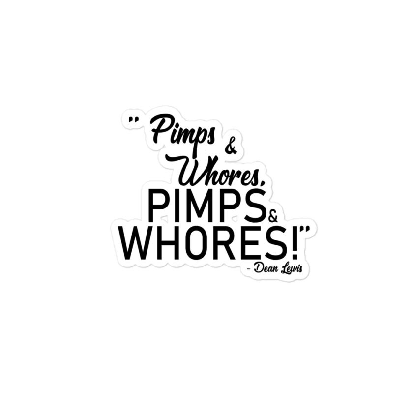 Pimps and whores, PIMPS AND WHORES! - Dean Lewis, Accepted Bubble-free stickers - Image 3