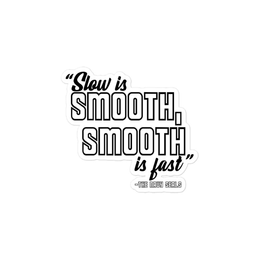 Slow is smooth, smooth is fast -The Navy Seals Bubble-free stickers - Image 3