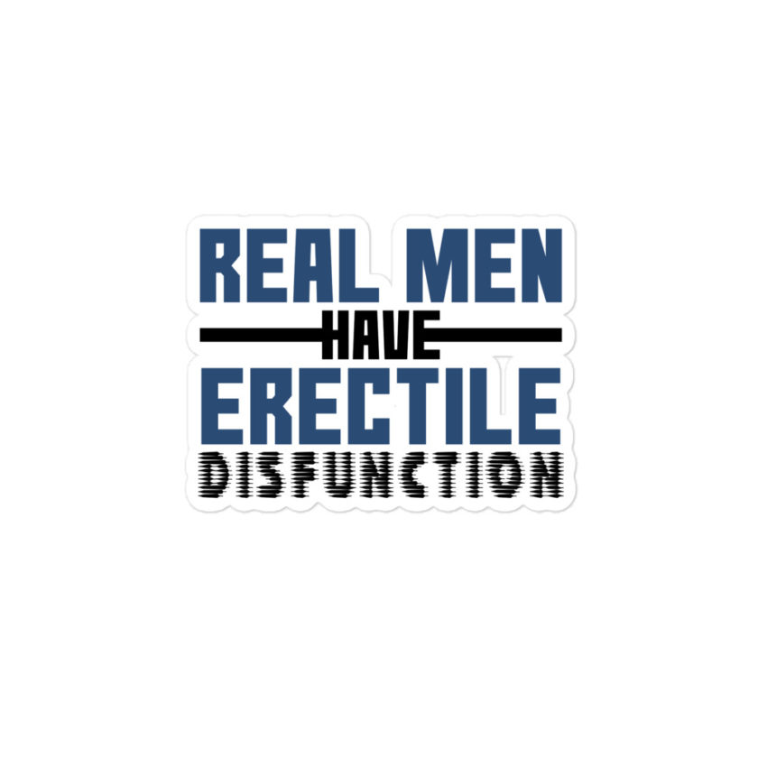 Real men have erectile disfunction Bubble-free stickers - Image 3