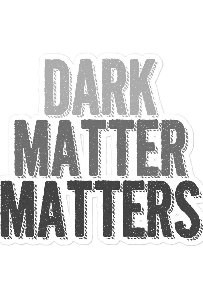 Dark matter matters Bubble-free stickers