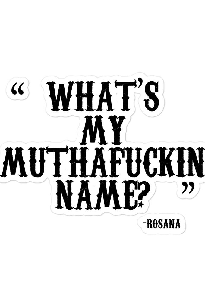 What's my muthafuckin name? - Rosana, Wax Bubble-free stickers