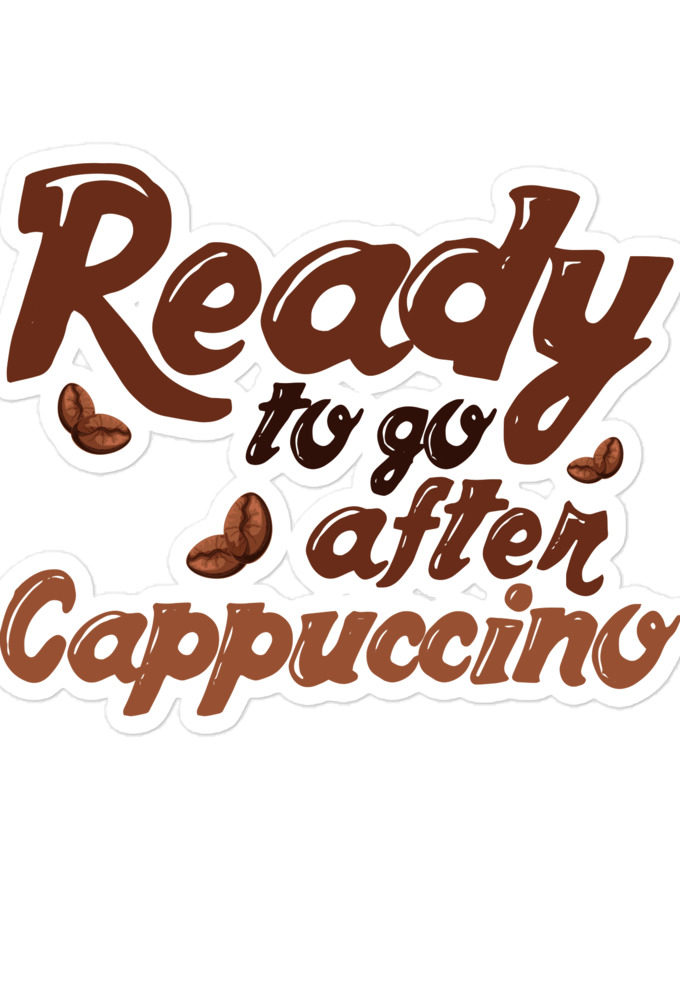 Ready to go after cappuccino Bubble-free stickers