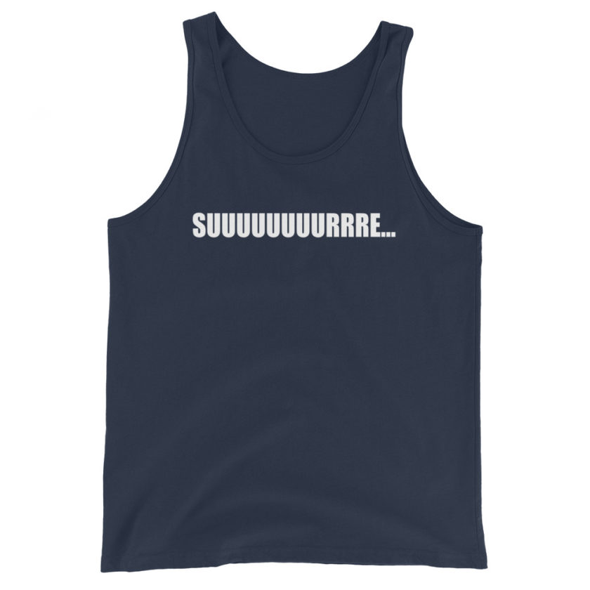 Suuuuuuuurrrreeeee... Unisex Tank Top - Image 2