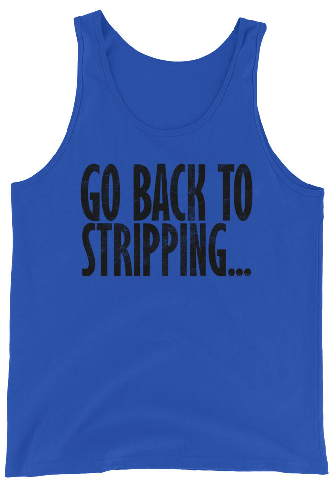 Go back to stripping Unisex Tank Top