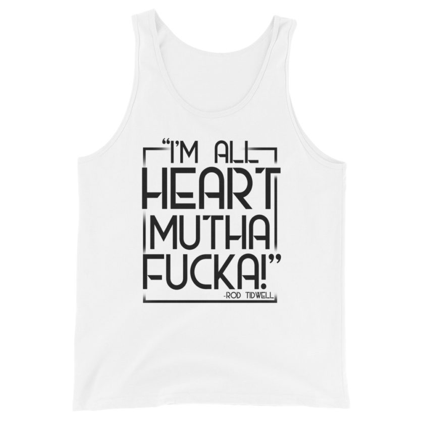 I'm all heart mutha fucka Unisex Tank Top - Image 6