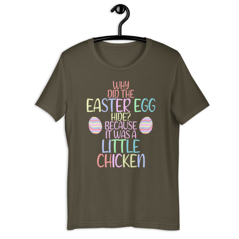 Why did the Easter egg hide? Because it was a Little Chicken  Short-Sleeve Unisex T-Shirt - Image 6