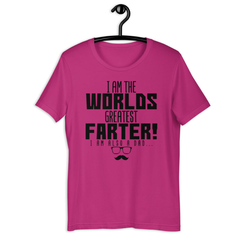 I am the world's greatest Farter! I am also a Dad  Short-Sleeve Unisex T-Shirt - Image 2