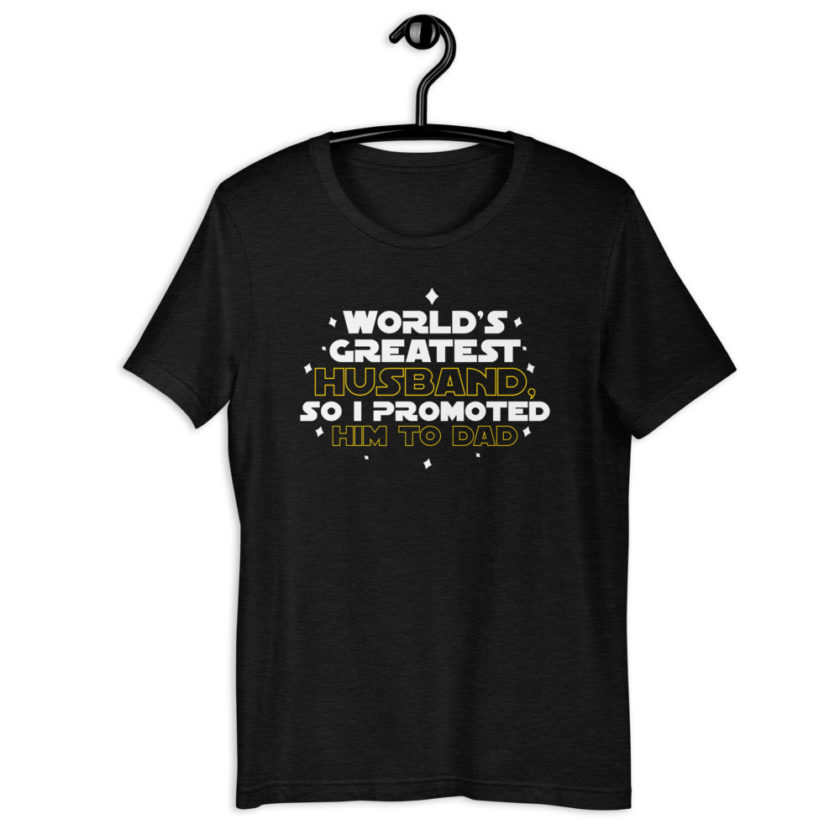 World's Greatest Husband, so I promoted him to Dad  Short-Sleeve Unisex T-Shirt - Image 2
