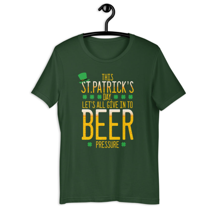 This St.Patrick's Day, Let's all give in to Beer pressure  Short-Sleeve Unisex T-Shirt - Image 6