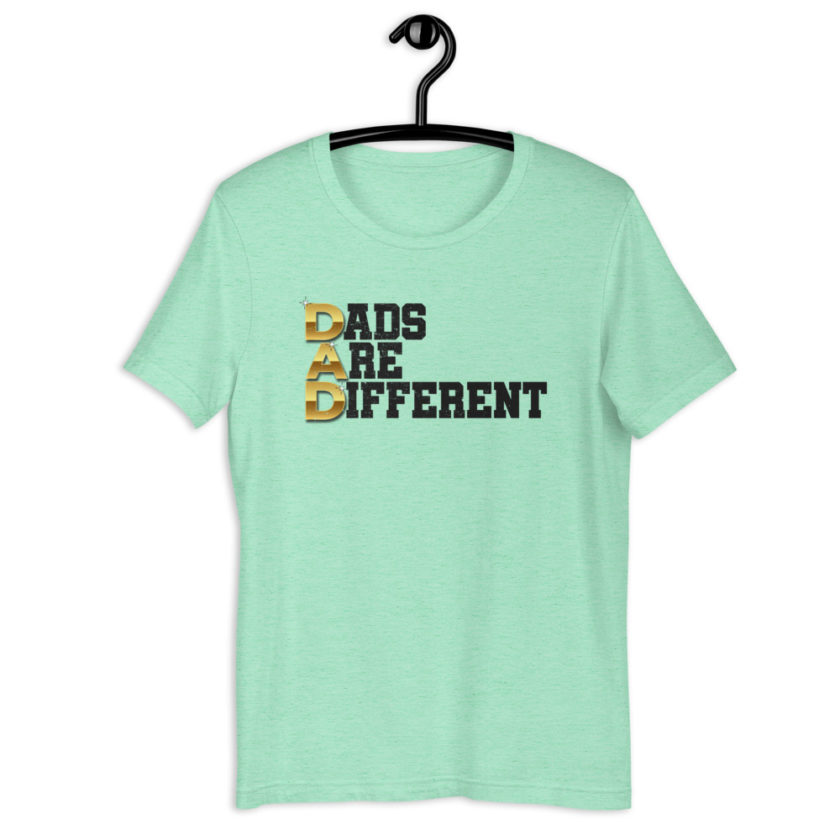 Dads Are Different  Short-Sleeve Unisex T-Shirt - Image 12