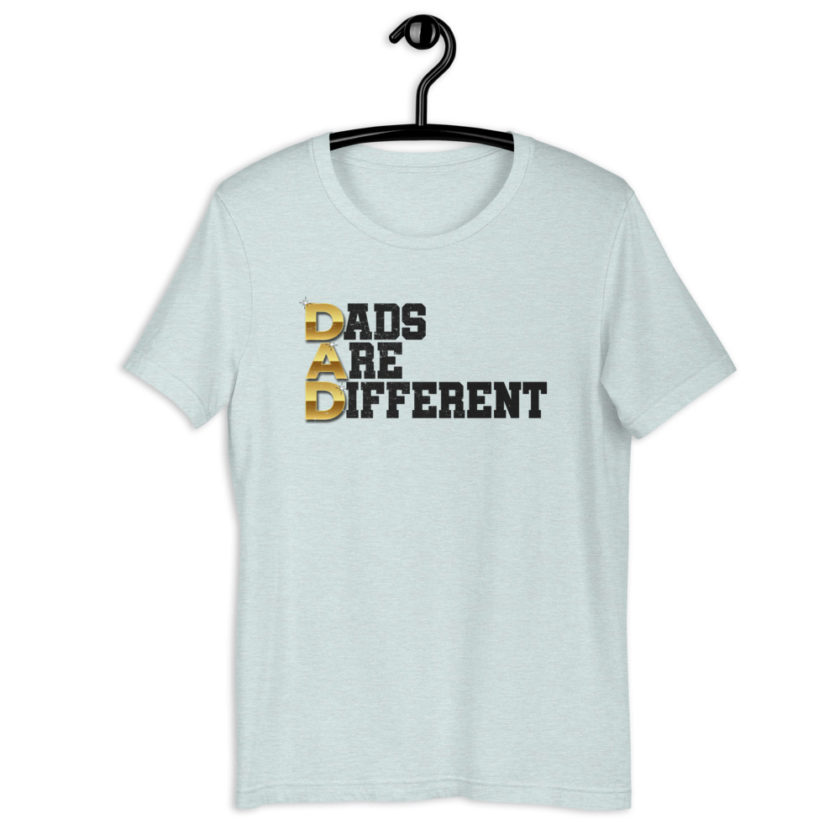 Dads Are Different  Short-Sleeve Unisex T-Shirt - Image 11