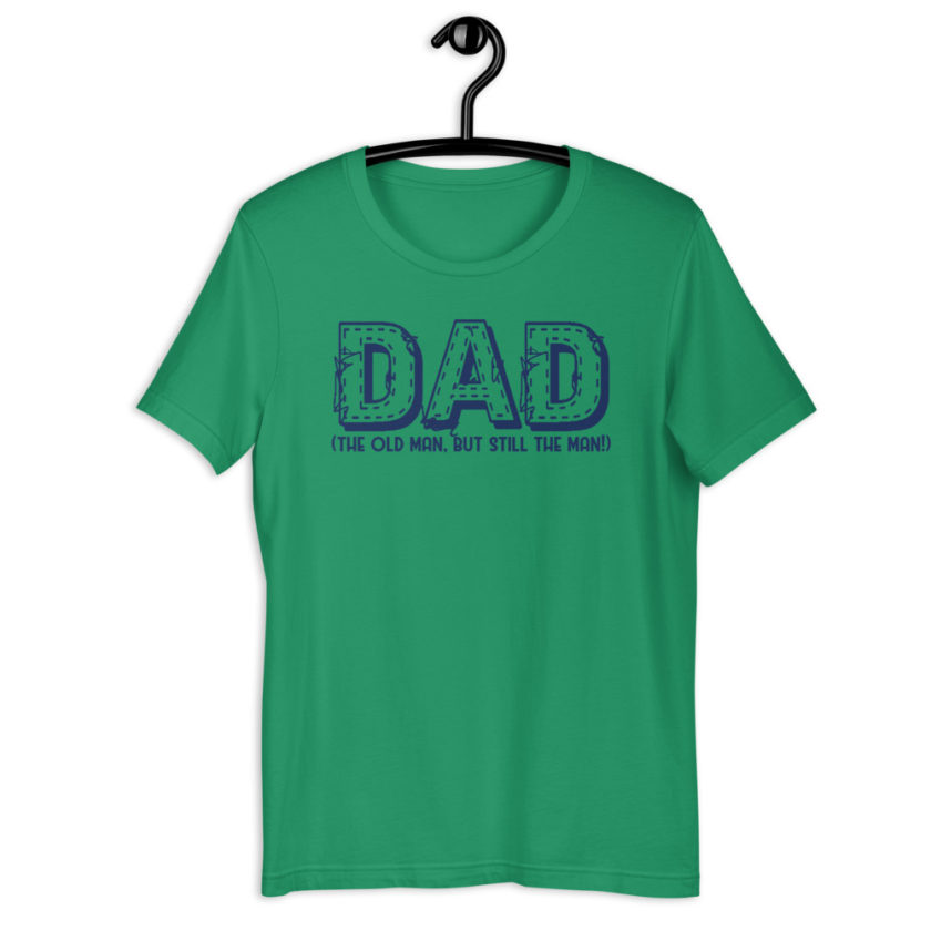 DAD (the old man, but still the man!)  Short-Sleeve Unisex T-Shirt - Image 2