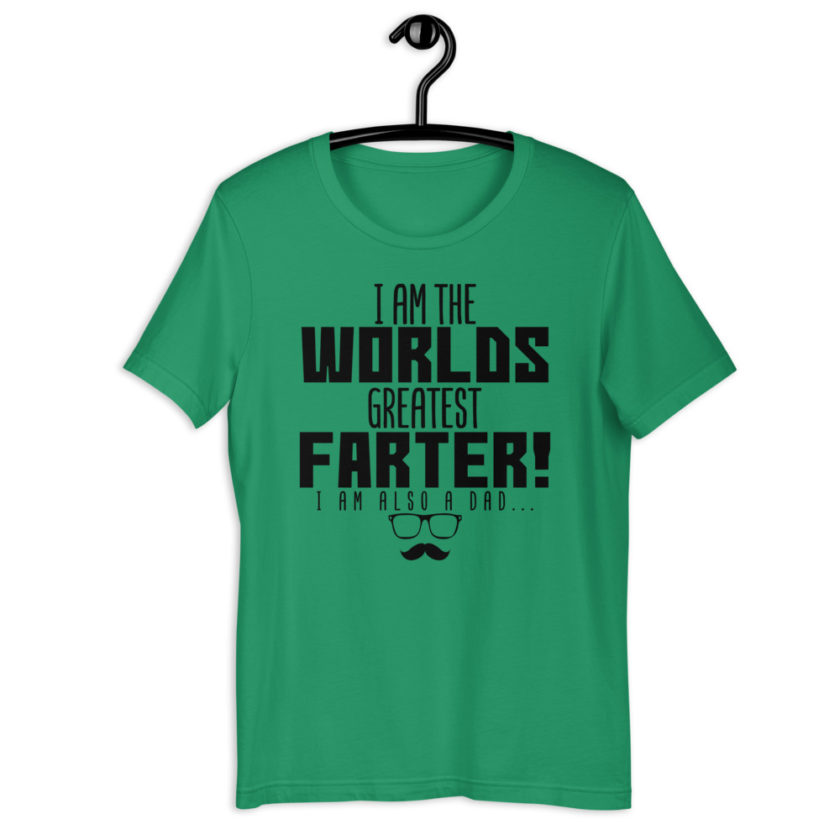 I am the world's greatest Farter! I am also a Dad  Short-Sleeve Unisex T-Shirt - Image 5