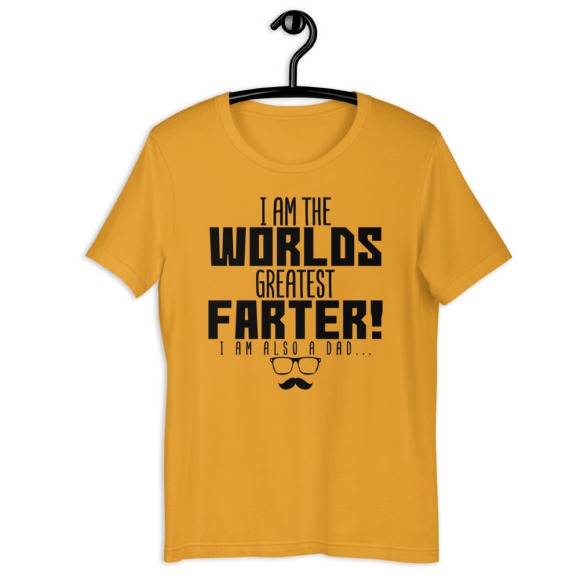 I am the world's greatest Farter! I am also a Dad  Short-Sleeve Unisex T-Shirt - Image 7