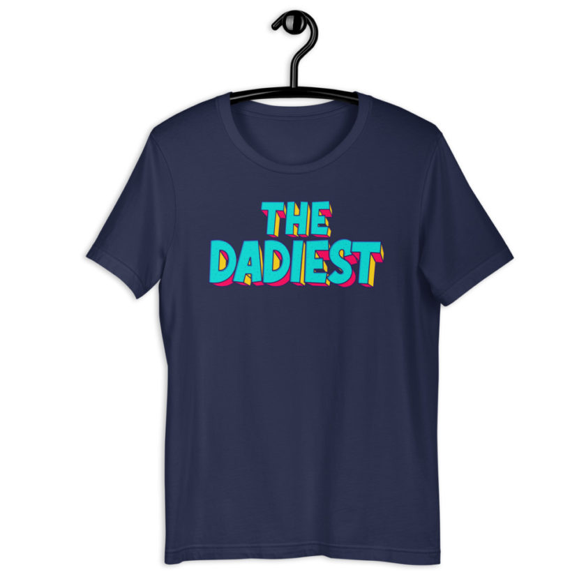 The Dadiest  Short-Sleeve Unisex T-Shirt - Image 2