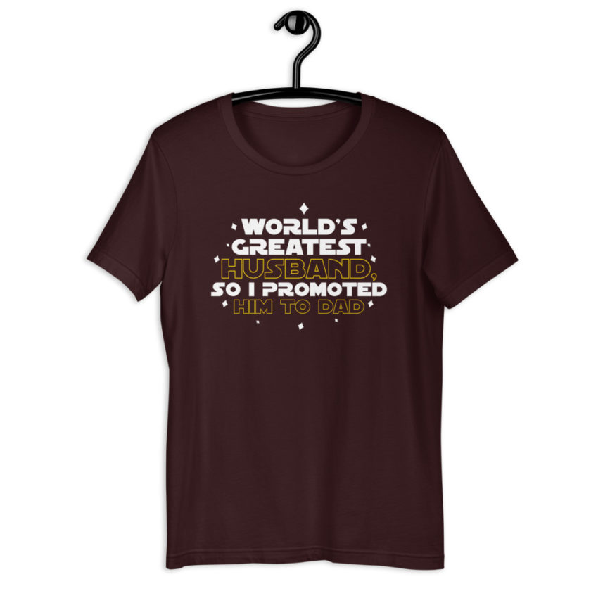 World's Greatest Husband, so I promoted him to Dad  Short-Sleeve Unisex T-Shirt - Image 3