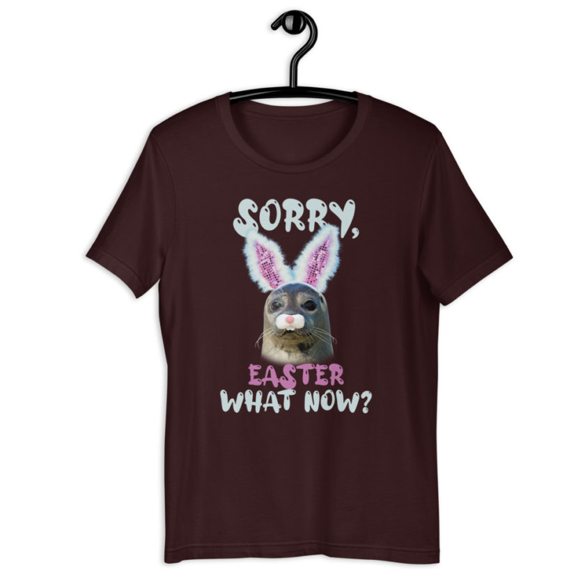 Sorry, Easter what now?  Short-Sleeve Unisex T-Shirt - Image 3
