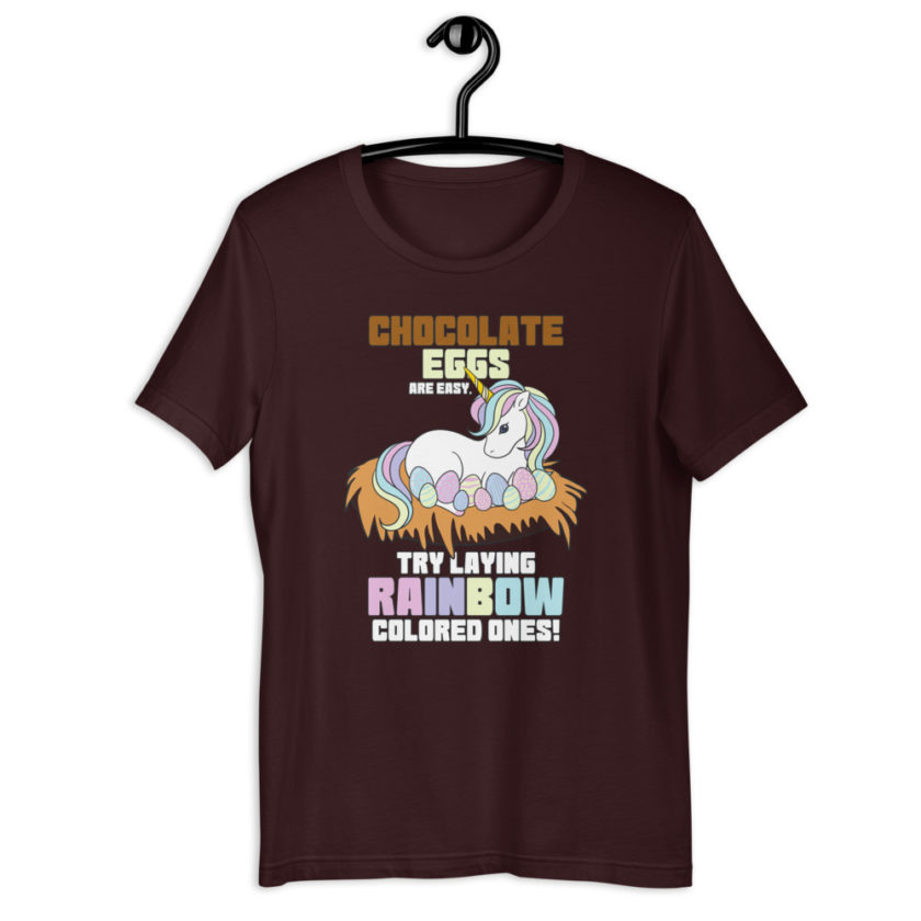 Chocolate eggs are easy, try laying rainbow colored ones  Short-Sleeve Unisex T-Shirt - Image 3