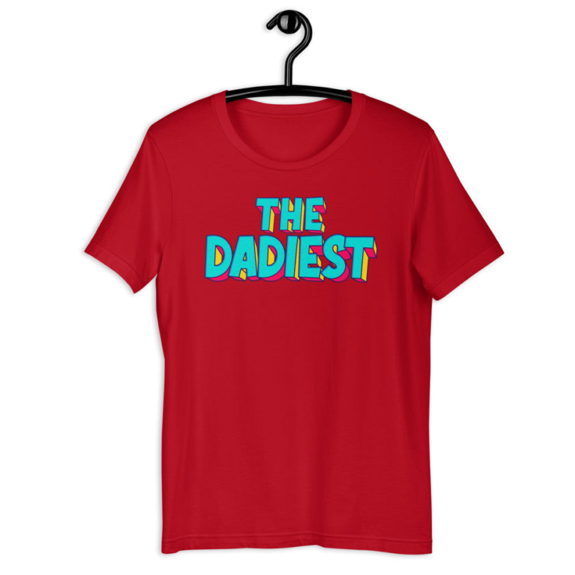 The Dadiest  Short-Sleeve Unisex T-Shirt - Image 3