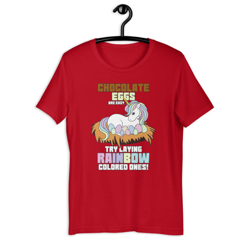 Chocolate eggs are easy, try laying rainbow colored ones  Short-Sleeve Unisex T-Shirt - Image 5