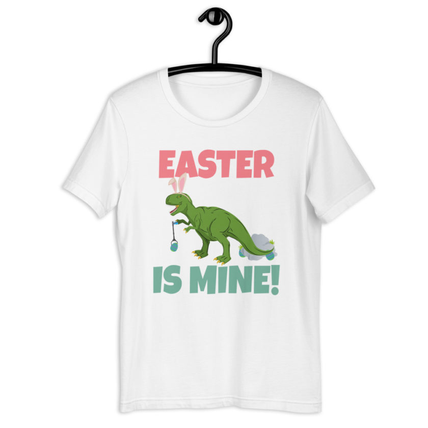 Easter is Mine!  Short-Sleeve Unisex T-Shirt - Image 9