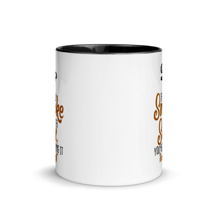 If you Smoke After Sex, You're Doing it Fast  Mug with Color Inside - Image 3