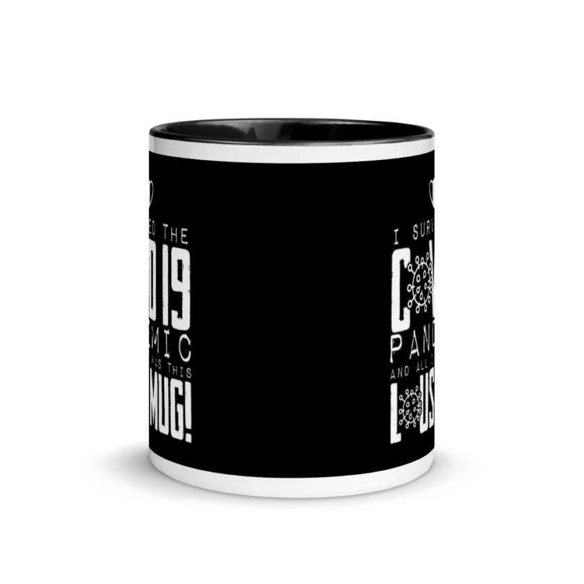 I Survived The COVID-19 Pandemic and All I Got was this Lousy Mug  Mug with Color Inside - Image 3