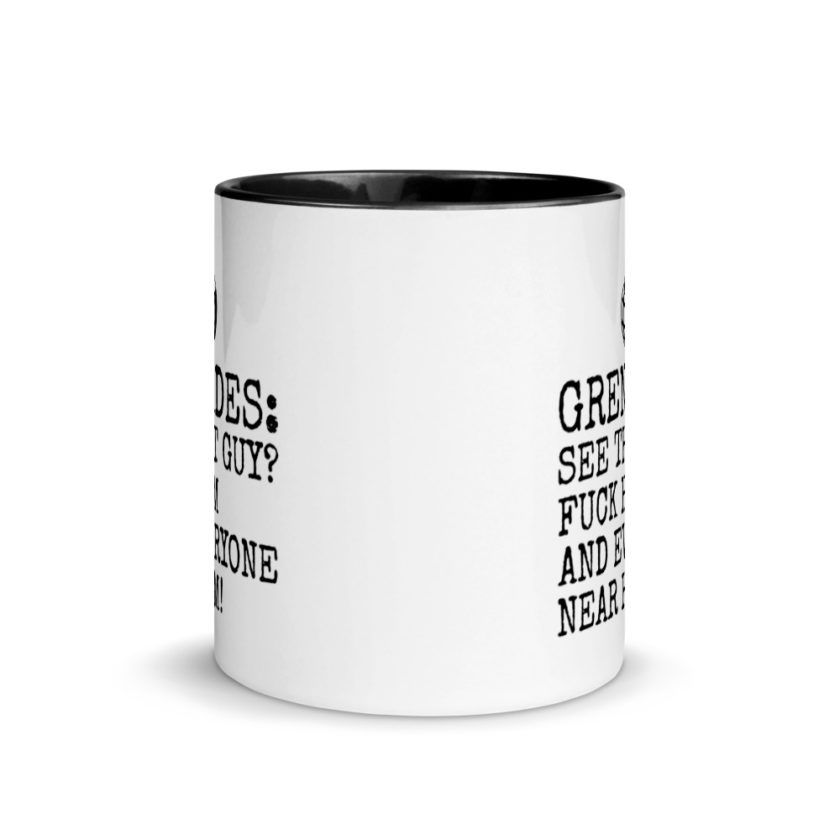 Grenades: See that guy? Fuck him and everyone near him! Mug with Color Inside - Image 3