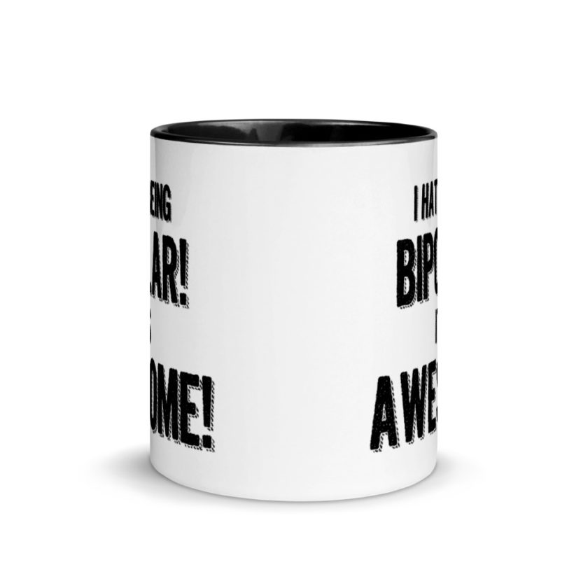 I hate being  bipolar! Its awesome! Mug with Color Inside - Image 3