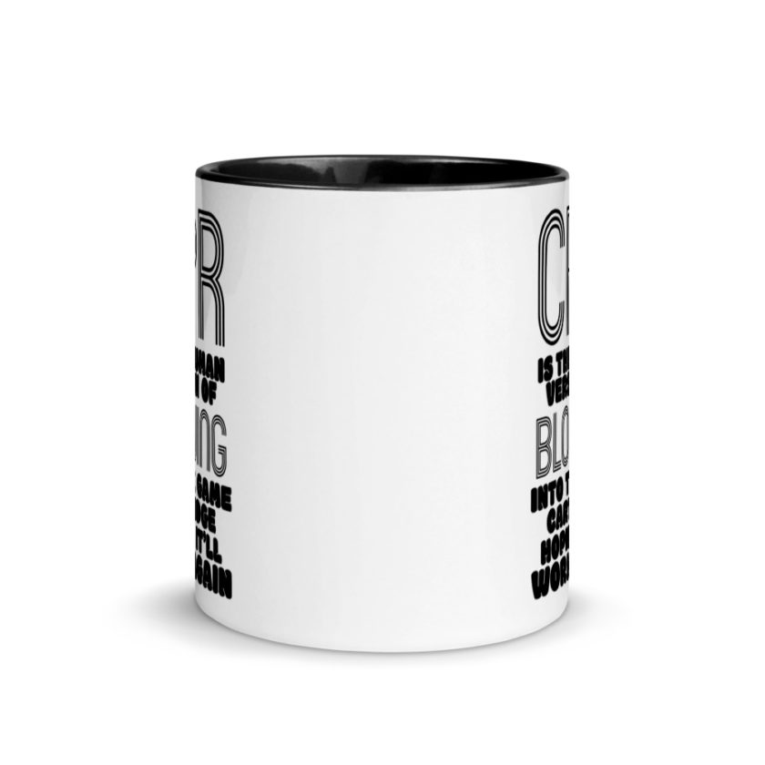 CPR is the human version of blowing into the game cartridge hoping it'll work again Mug with Color Inside - Image 3