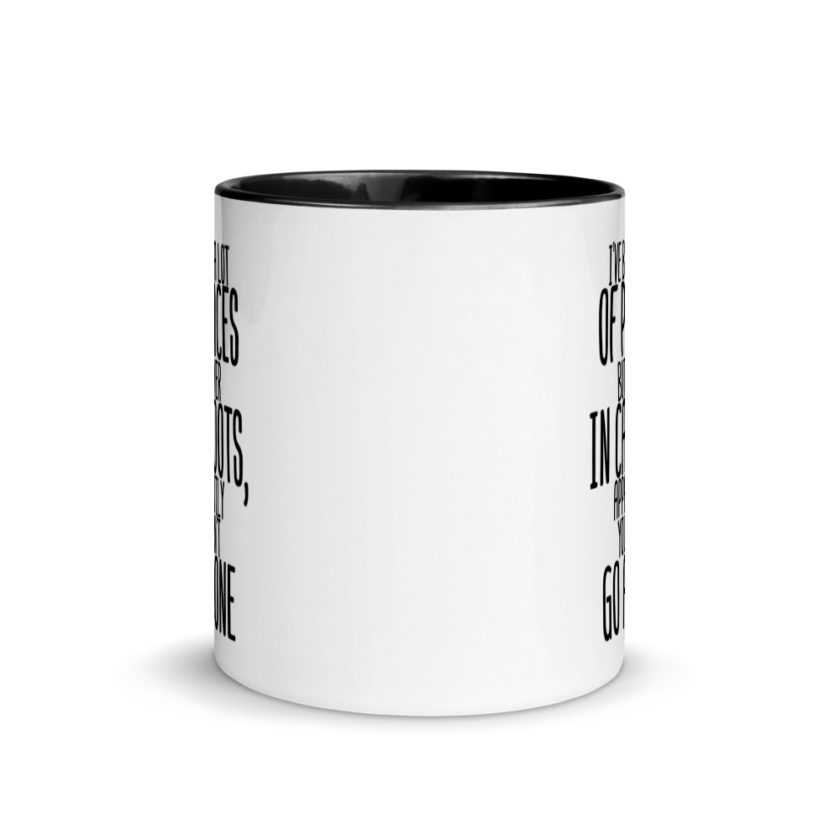 I've been a lot of places but never IN Cahoots, apparently you cant go alone. Mug with Color Inside - Image 3