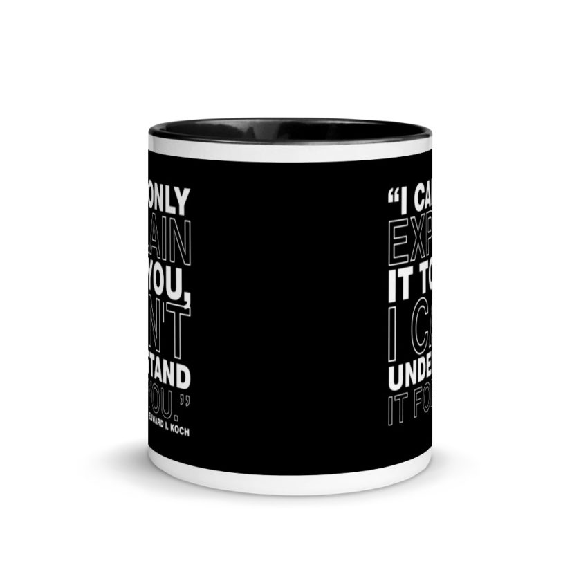 I can only explain it to you, I can't understand it for you. Mug with Color Inside - Image 3