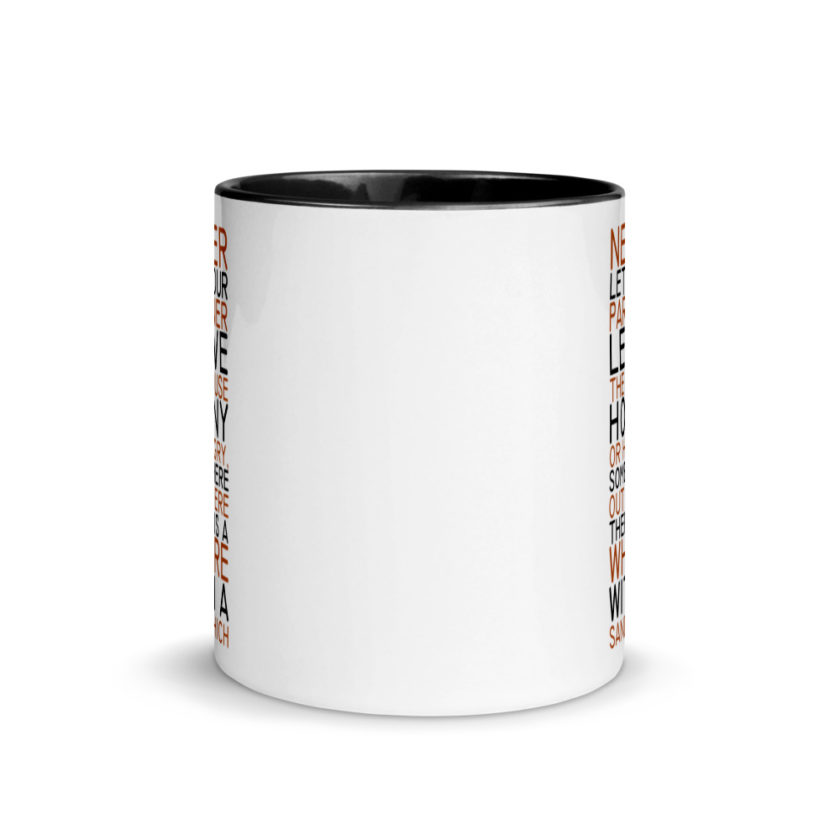 Never let your partner leave the house horny or hungry, somewhere out there there is a whore with a sandwich. Mug with Color Inside - Image 3