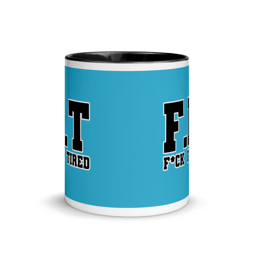 Fit - Fuck I'm Tired Mug with Color Inside - Image 3