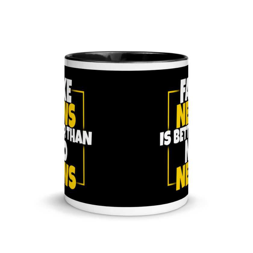 Fake news is better than no news. Mug with Color Inside - Image 3