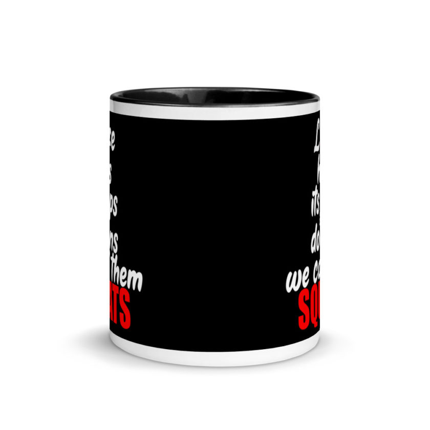 Life has its ups and downs, we call them squats. Mug with Color Inside - Image 3