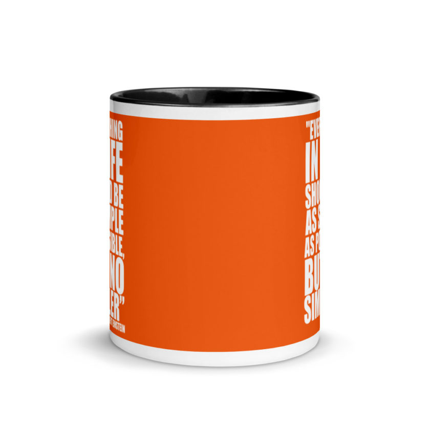Everything in life should be as simple as possible but no simpler. Mug with Color Inside - Image 3