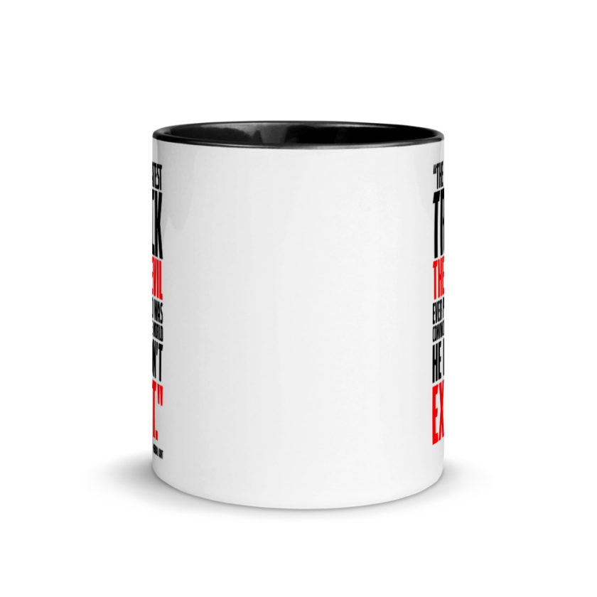 The greatest trick the Devil ever pulled was convincing the world he didn't exist. Mug with Color Inside - Image 3