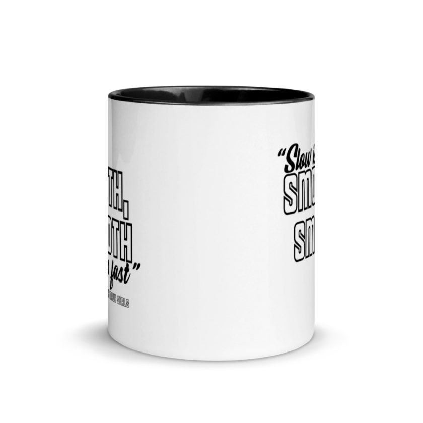 Slow is smooth, smooth is fast Mug with Color Inside - Image 3