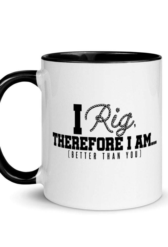I Rig Therefore I am Better Than You  Mug with Color Inside