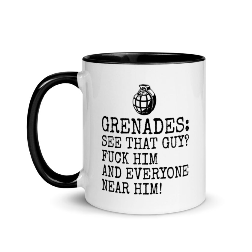 Grenades: See that guy? Fuck him and everyone near him! Mug with Color Inside